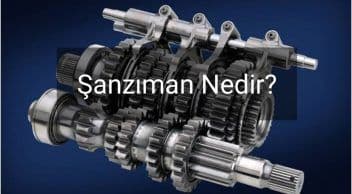 Şanzıman Nedir? Araçlarda Şanzımanın Görevi ve Çalışma Prensibi