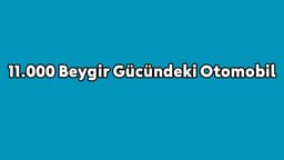 11.000 Beygir Gücündeki Otomobil