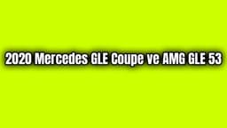 2020 Mercedes Gle Coupe ve Amg Gle 53 Tanıtıldı