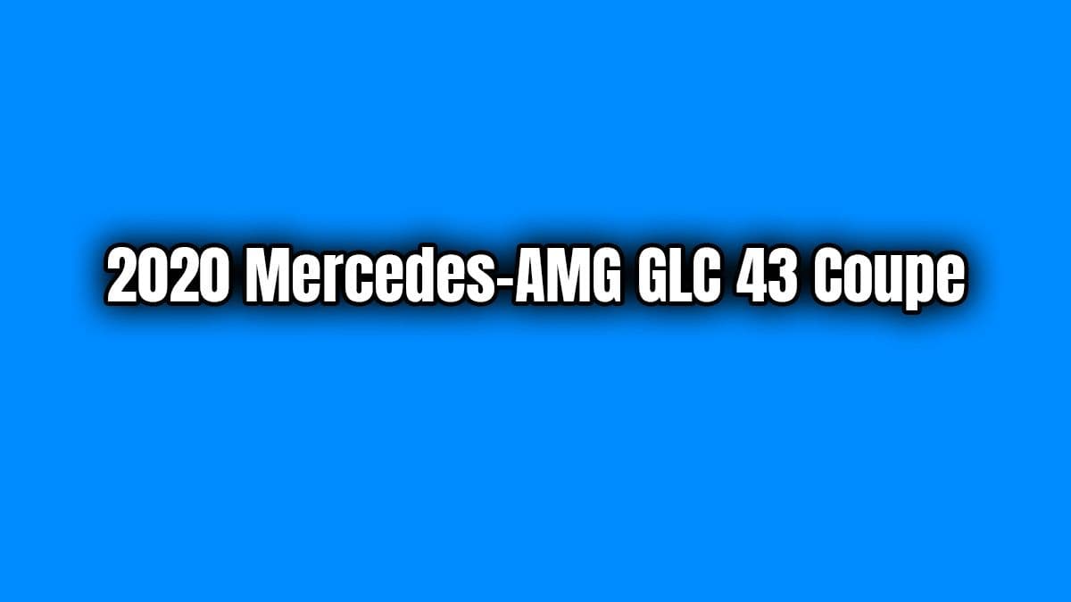 2020 Mercedes-Amg Glc 43 Coupe Özellikleri