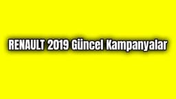 Renault Kampanya 2019 Güncel Kampanyalar