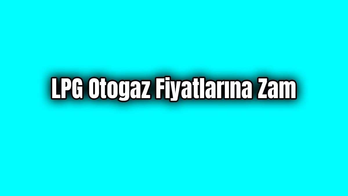 Lpg Otogaz Fiyatlarına Zam Gece Yarısından İtibaren Geçerli