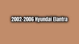2002-2006 Hyundai Elantra Teknik Özellikleri