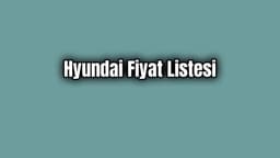 Hyundai Fiyat Listesi Aralık 2019