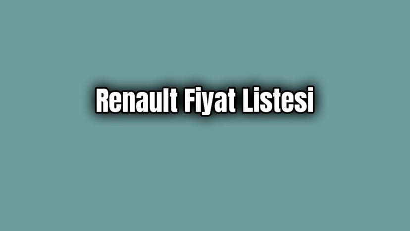 Renault Aralık 2019 Fiyat Listesi