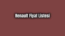 Renault Fiyat Listesi 2020 Sıfır Arabalar