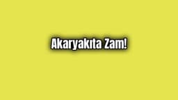 Benzine 13 Kuruş Zam Yapıldı