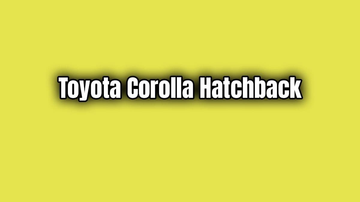 Yeni Corolla Hatchback Türkiye Fiyatı