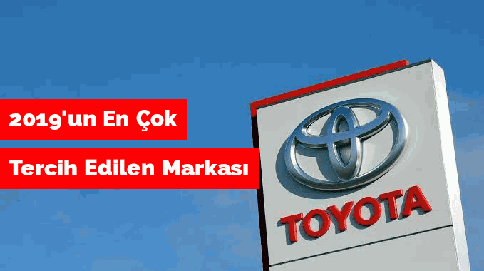 2019'Un En Çok Tercih Edilen Markası Toyota Oldu