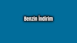 Benzine 5 Kuruş İndirim Geldi