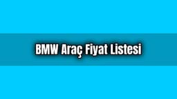 Bmw Araç Fiyat Listesi