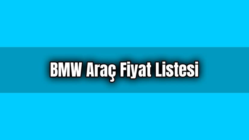 Bmw Araç Fiyat Listesi