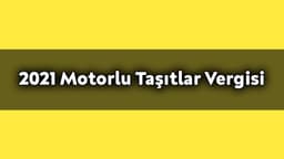2021 Motorlu Taşıtlar Vergisi ne Kadar?