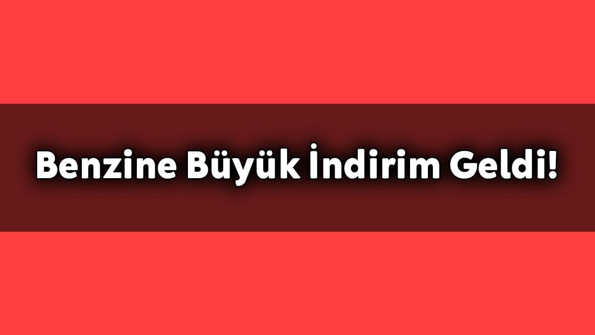 Benzine Büyük İndirim Geldi! Pompaya Yansıyacak