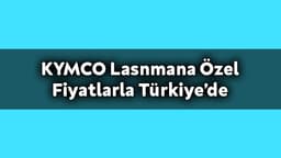 Kymco Lasnmana Özel Fiyatlarla Türkiye’de