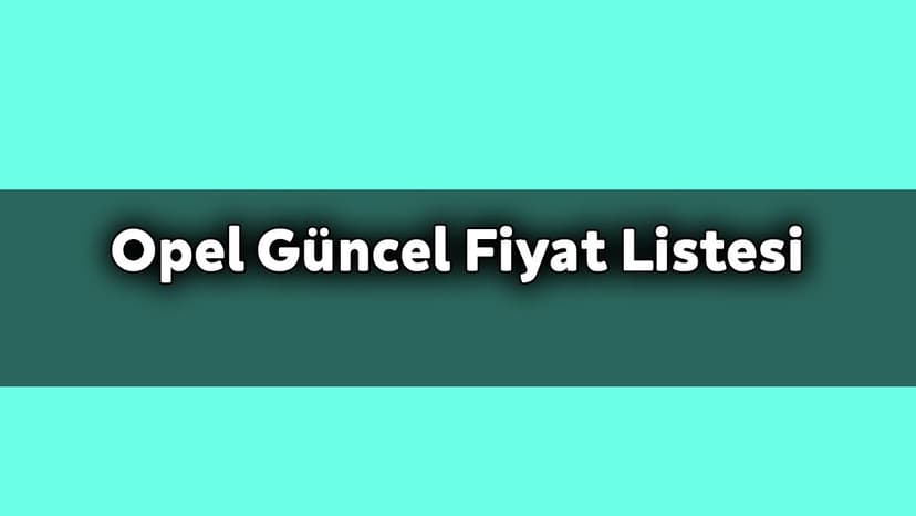 Opel Güncel Fiyat Listesi Aralık 2020
