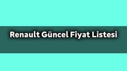 Renault Güncel Fiyat Listesi Aralık 2020