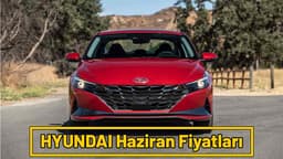 Hyundai Haziran 2021 Fiyat Listesi