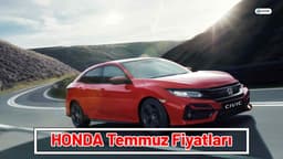 Honda Temmuz 2021 Fiyat Listesi