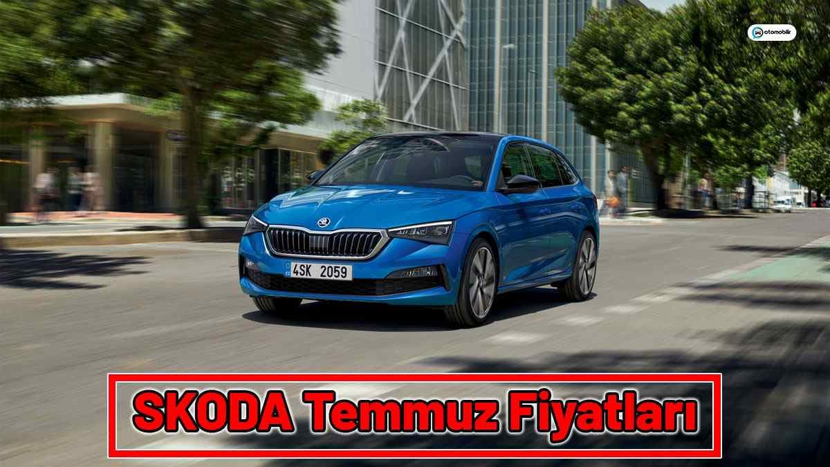 Skoda Temmuz 2021 Fiyat Listesi