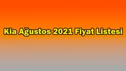 Kia Ağustos 2021 Fiyat Listesi