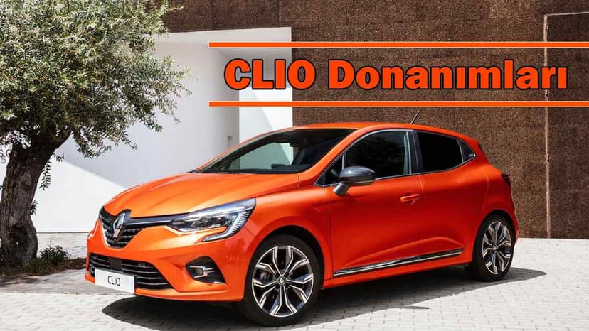 Renault Clio Donanım Paketleri Arasında ne Farklar Var?