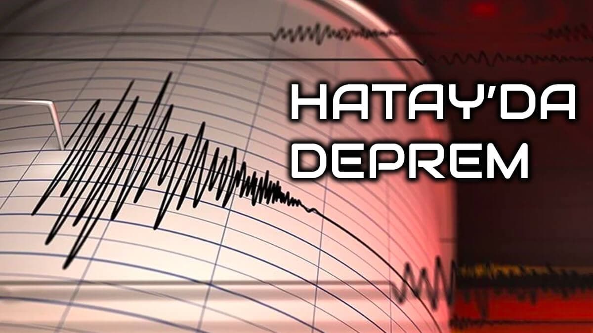 Son Dakika: Hatay’da Şiddetli Deprem Meydana Geldi!