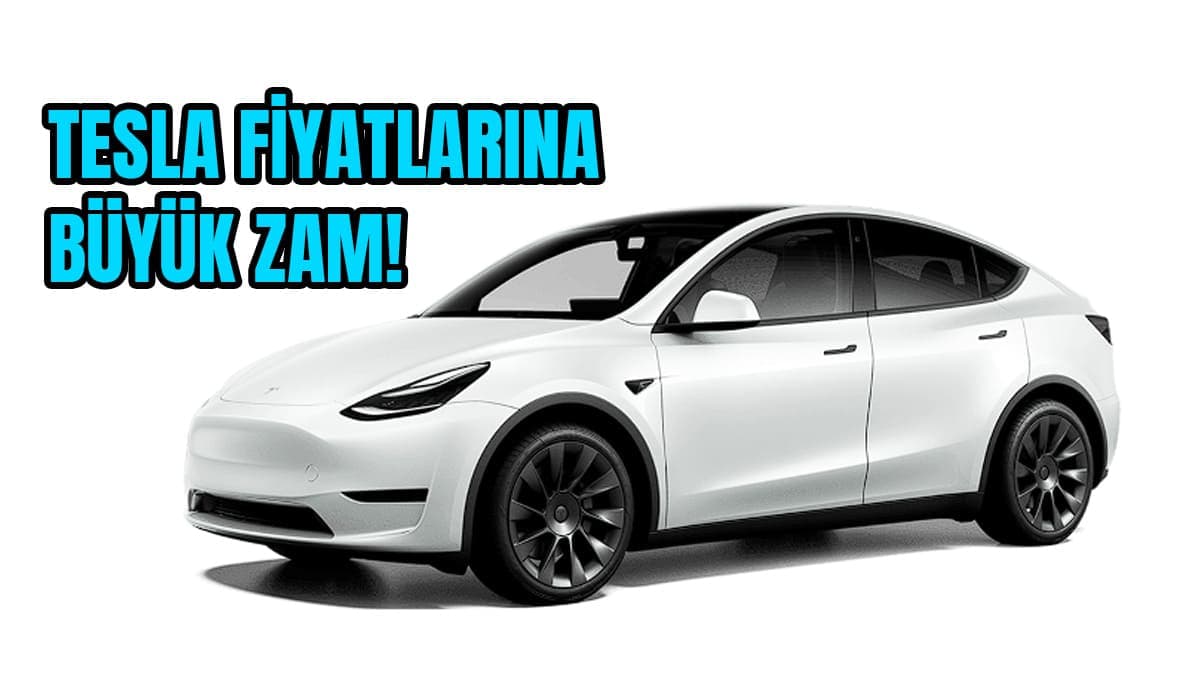 Tesla Türkiye’de Model Y Fiyatına Büyük Zam Yaptı