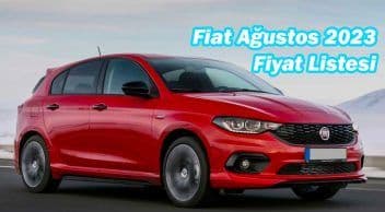 Fiat Ağustos 2023 Fiyat Listesi: En Ucuz Egea 767 Bin 900 Tl!