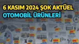 Şok Aktüel Otomobil Ürünleri 6 Kasım 2024