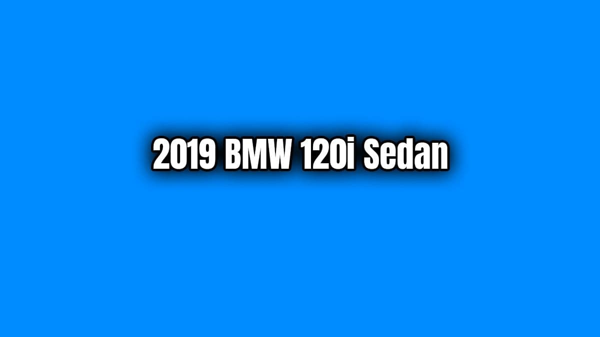 2019 Bmw 120I Sedan Özellikleri
