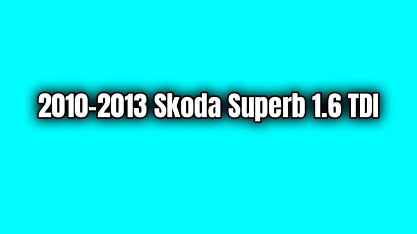 2010-2013 Skoda Superb 1.6 Tdi Özellikleri