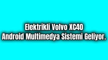 Elektrikli Volvo Xc40 Android Multimedya Sistemi Geliyor