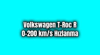 Yeni Volkswagen T-Roc R 0-200 Km/S Hızlanma