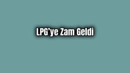 Lpg’ye 10 Kuruş Zam Geldi