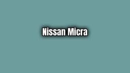 Yeni Nissan Micra Fiyatı ve Özellikleri Açıklandı