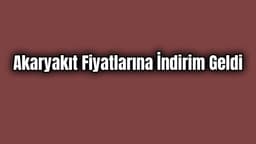 Benzin ve Motorin Litre Fiyatlarına İndirim Geldi
