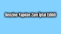 Son Dakika Benzine Yapılan Zam İptal Edildi