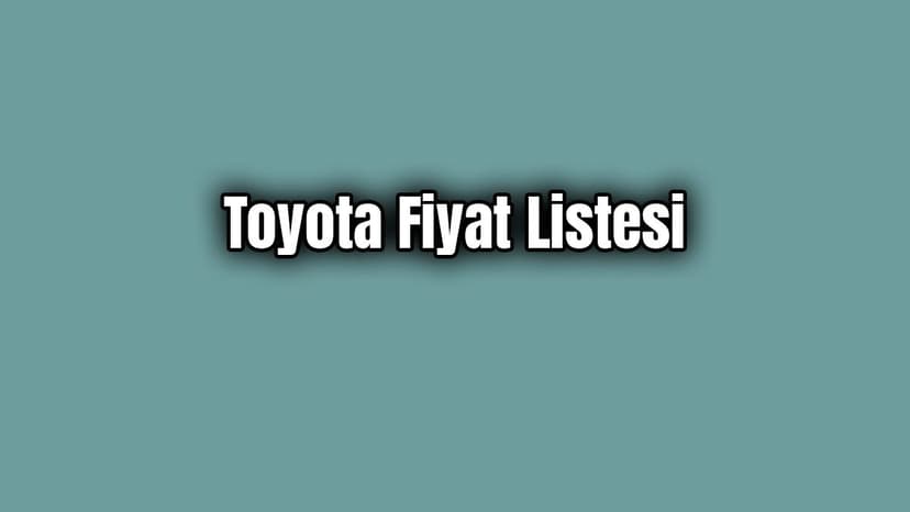 Toyota Fiyat Listesi Mart 2020