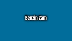 Benzin Fiyatlarına Zam Geldi