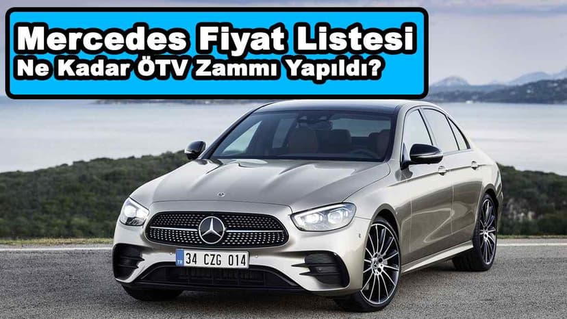 Mercedes Fiyat Listesi ne Kadar Ötv Zammı Yapıldı?