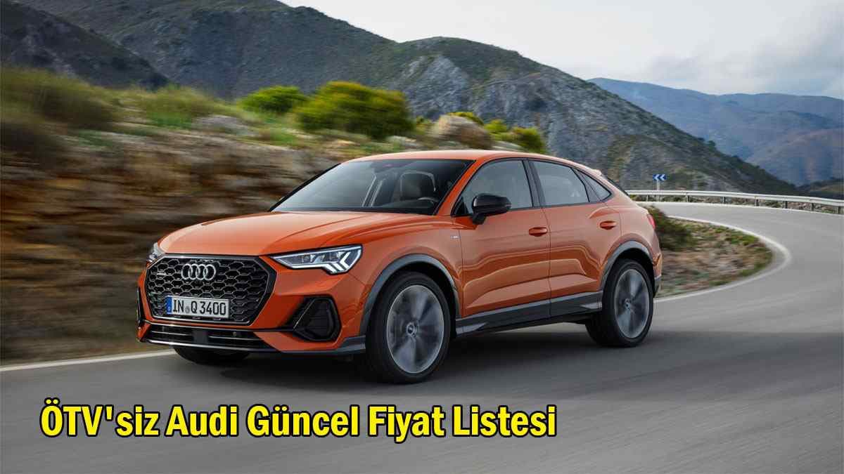 Ötv’siz Audi Araçları ne Kadar?