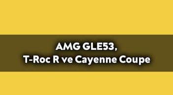Amg Gle53, T-Roc R ve Cayenne Coupe Yarışını Kim Kazanır?
