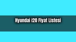 Hyundai I20 Fiyat Listesi Güncel Sıfır Yeni I20 Fiyatları