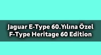 Jaguar E-Type 60.Yılına Özel F-Type Heritage 60 Edition
