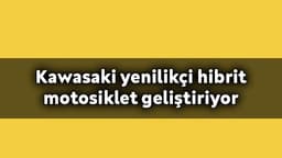 Kawasaki Yenilikçi Hibrit Motosiklet Geliştiriyor