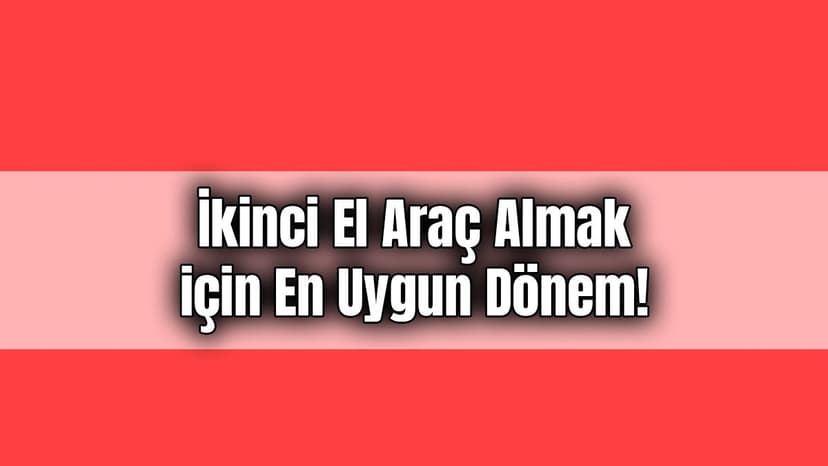 Masfed Başkanı İkinci El Araç Almak için En Uygun Dönem!