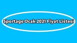 Kia Sportage Modelleri Fiyat Listesi, Sıfırı ne Kadar?
