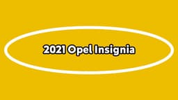 Opel Insignia Özellikleri, Fiyatları ve Modelleri
