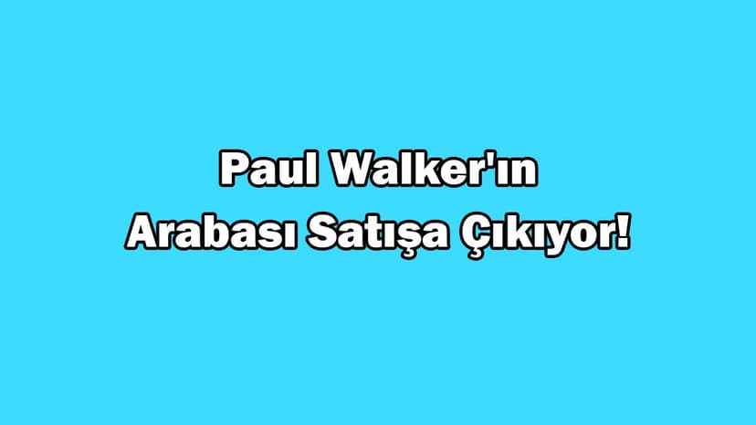 Paul Walker'ın 1965 Shelby 427 Cobra Fam Model Arabası Satışa Çıkıyor!